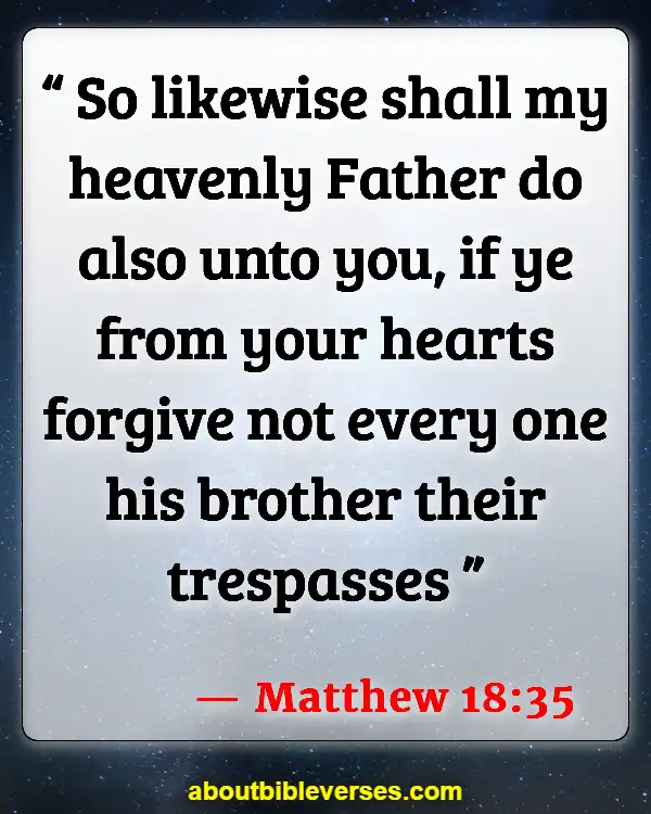 Bible Verses About Letting Go Of Hurt Feelings (Matthew 18:35)