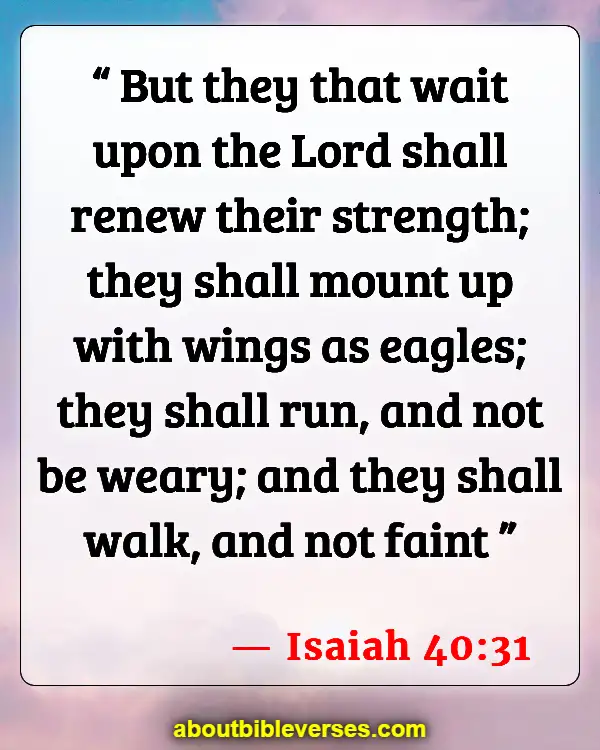 Bible Verses About Moving To A New Place (Isaiah 40:31)