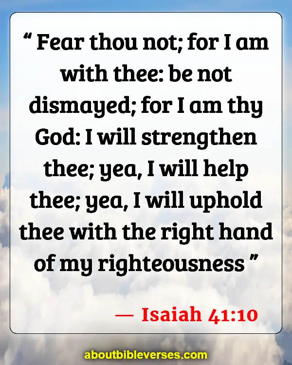 Bible Verses For Be A Warrior Not A Worrier (Isaiah 41:10)