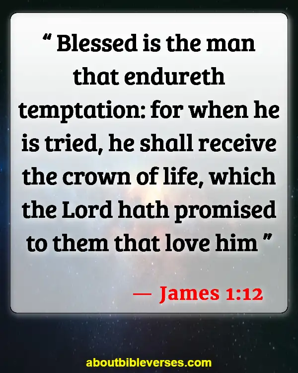 Bible Verses On Stubborn Problems (James 1:12)