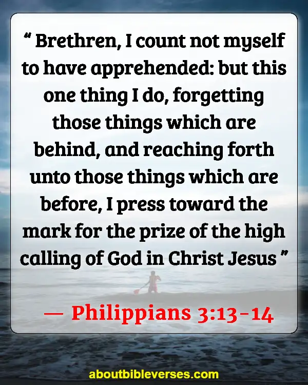 Bible Verses - Letting Go Of Past Mistakes And Guilt (Philippians 3:13-14)