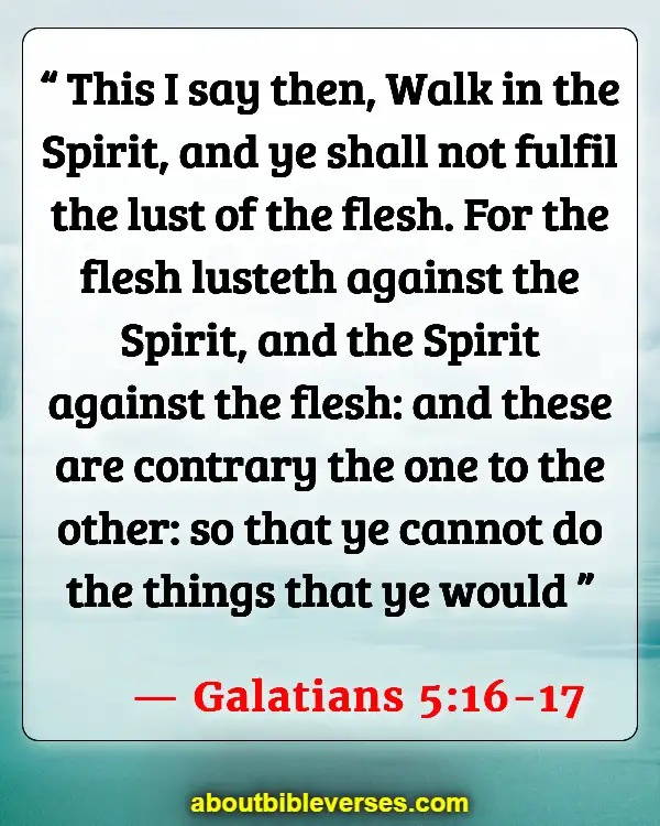 Bible Verses About Spiritual Paralysis (Galatians 5:16-17)