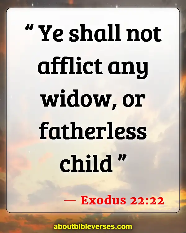 Bible Verses About Take Care Of Widows And Orphans (Exodus 22:22)