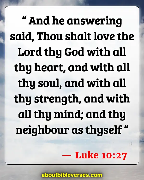 Bible Verses About Pursuing God (Luke 10:27)