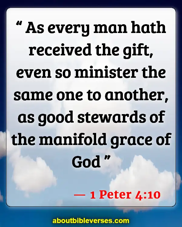 Bible Verses On Dedication And Commitment (1 Peter 4:10)