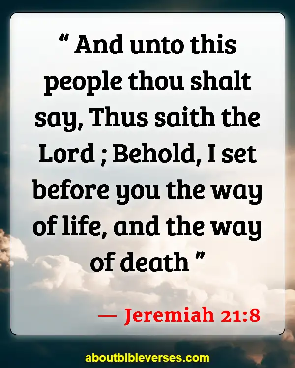Bible Verses About God Give Us Freedom Of Choice (Jeremiah 21:8)