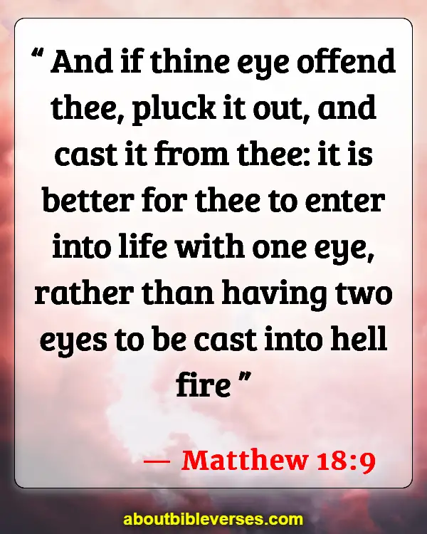 Bible Verses About Guarding Your Eyes And Ears (Matthew 18:9)