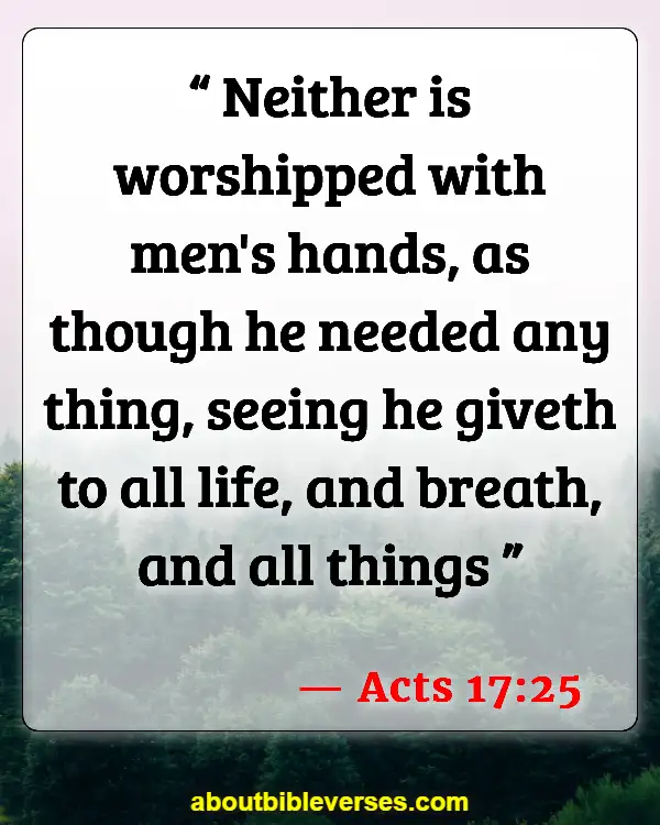 Bible Verses About Life Begins At The First Breath (Acts 17:25)