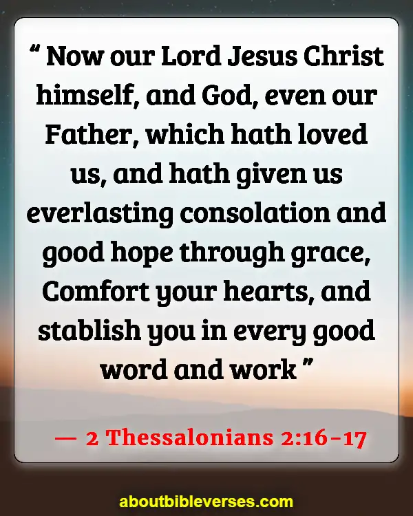 Bible Verses About Missing Someone (2 Thessalonians 2:16-17)