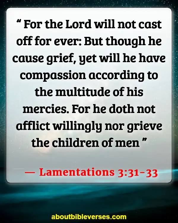 Bible Verses About Missing Someone (Lamentations 3:31-33)