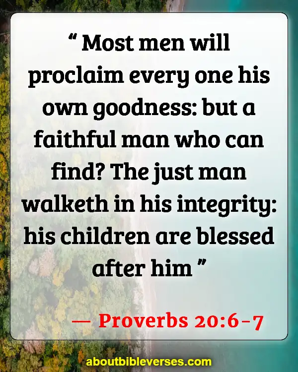Bible Verses For Husband Listen To Your Wife (Proverbs 20:6-7)