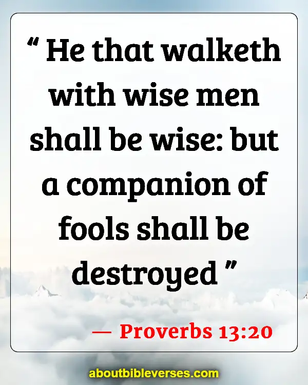 Bible Verses On Friendship (Proverbs 13:20)
