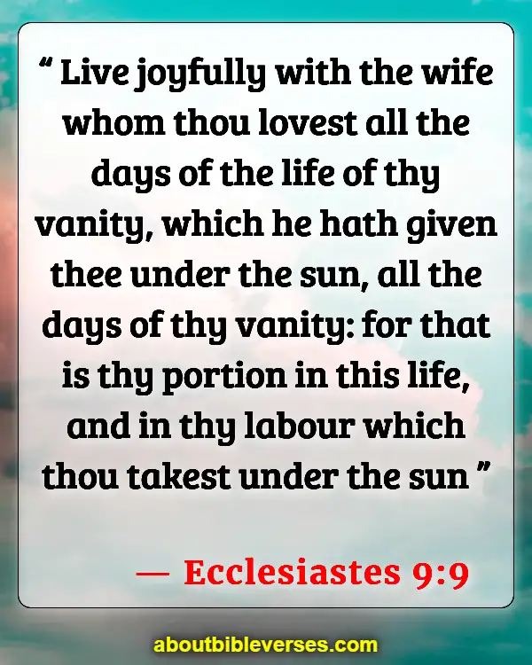 Bible Verses About Appreciating Your Husband (Ecclesiastes 9:9)