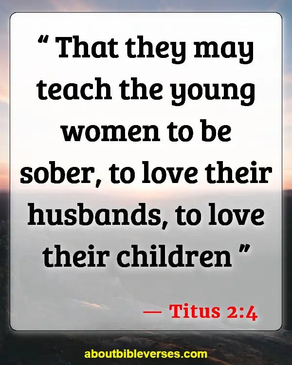 Bible Verses About A Woman Of Good Character (Titus 2:4)