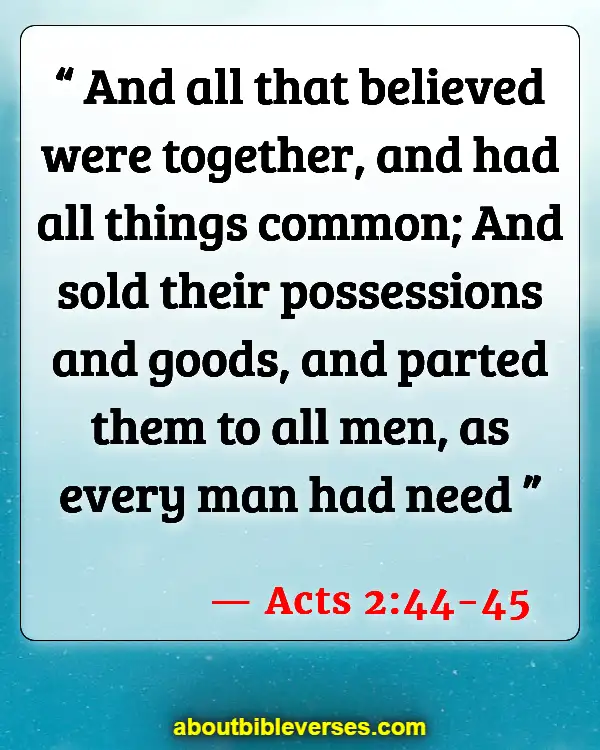 Bible Verses About Commitment To One Another (Acts 2:44-45)