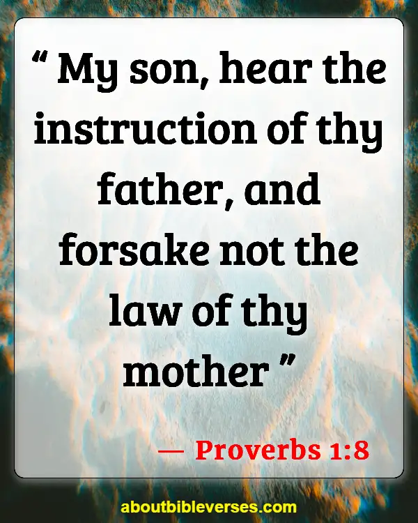 Bible Verses About Man Leads The Family (Proverbs 1:8)