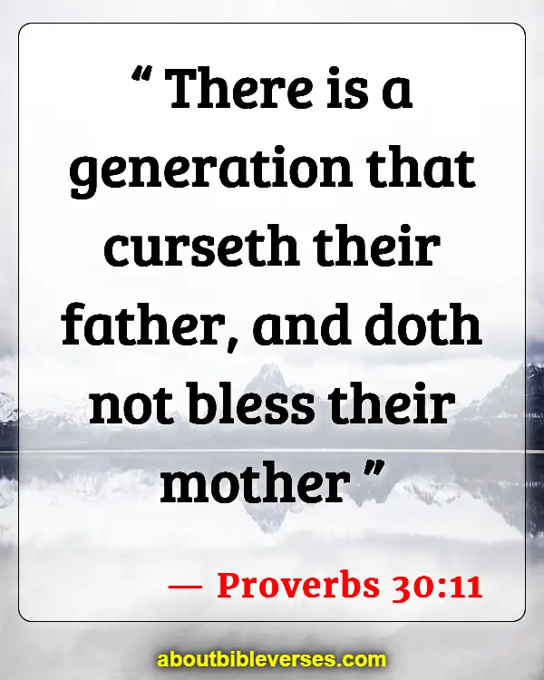 Bible Verses About Disrespect To Parents (Proverbs 30:11)