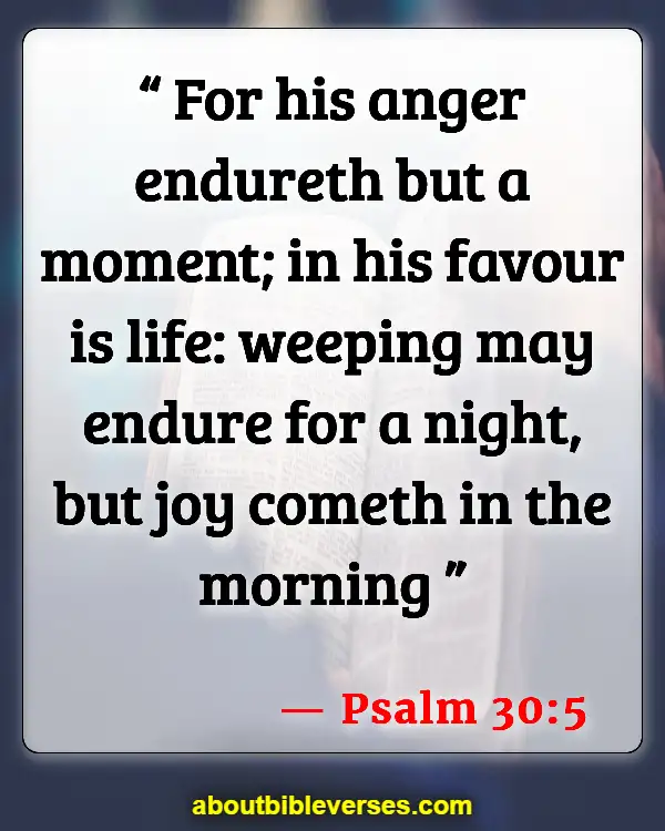 Bible Verses About Tough Times (Psalm 30:5)