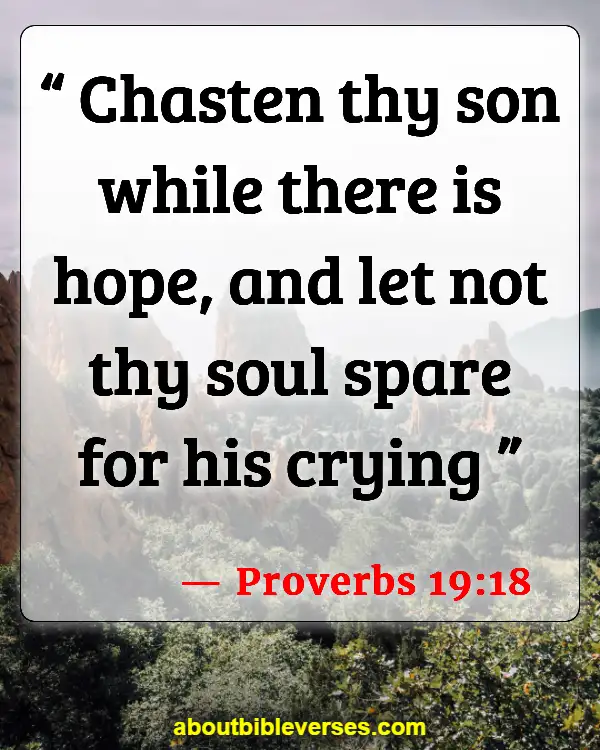 Bible Verses About Raising Your Child (Proverbs 19:18)