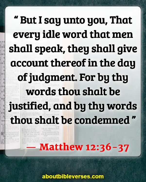 Bible Verses About Speaking Against pastors (Matthew 12:36-37)