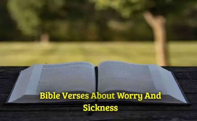 Bible Verses About Worry And Sickness