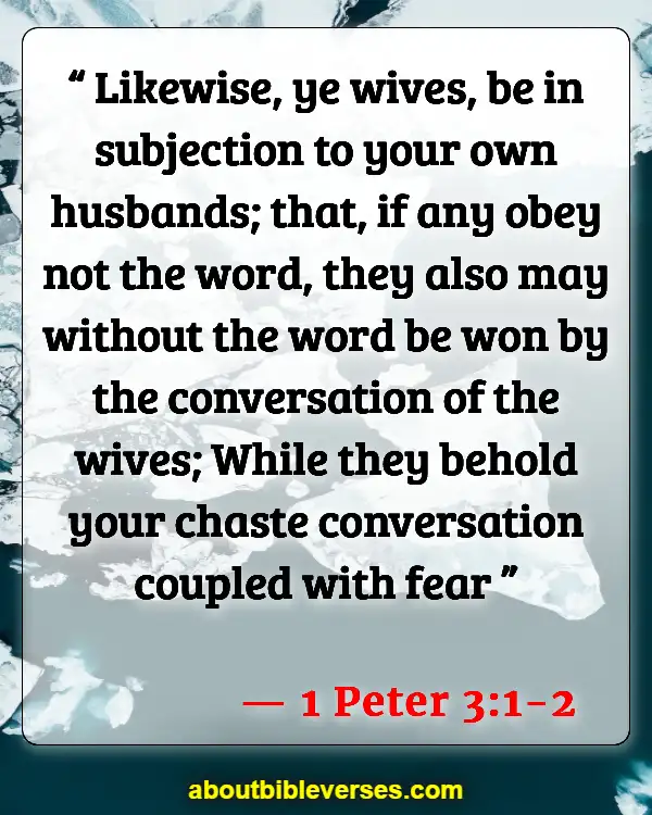 Bible Verses For A Wife That Disrespects Her Husband (1 Peter 3:1-2)