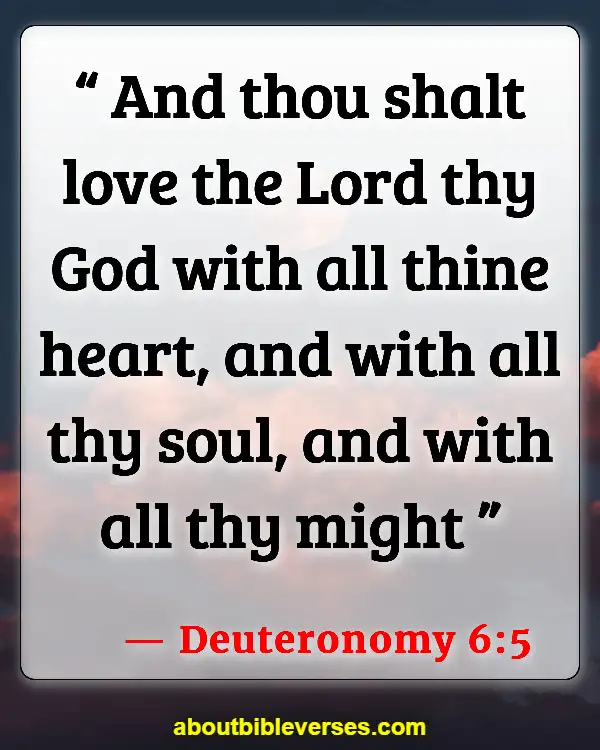 Bible Verses For Commitment To Serve God (Deuteronomy 6:5)