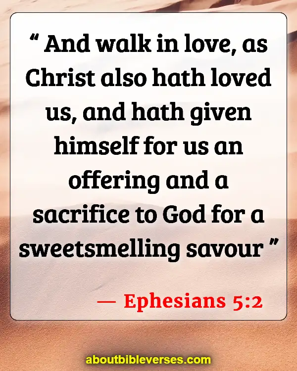Bible Verses For Love Is Not Selfish (Ephesians 5:2)