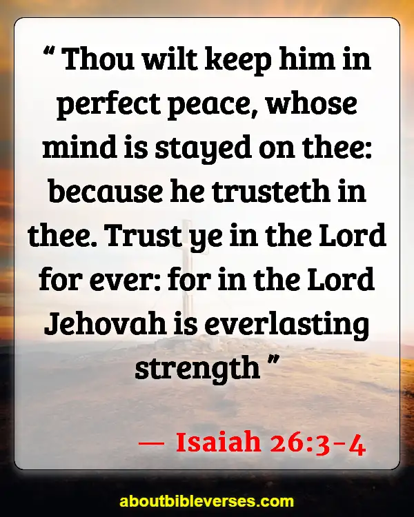 Bible Verses For Overcoming Trials And Tribulations (Isaiah 26:3-4)