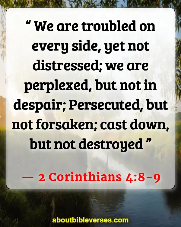 Bible Verses About Dealing With Problems (2 Corinthians 4:8-9)