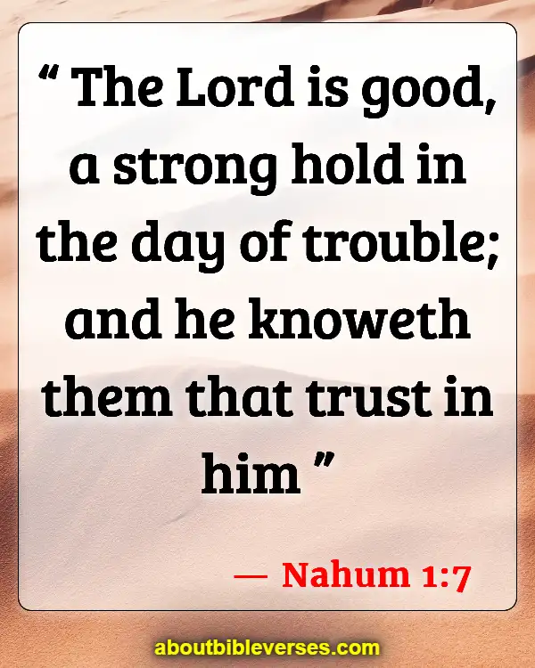 Bible Verses On God Is A Mighty Warrior (Nahum 1:7)