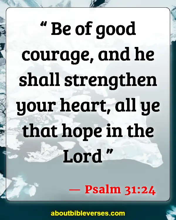 Bible Verses For Encouragement And Strength (Psalm 31:24)