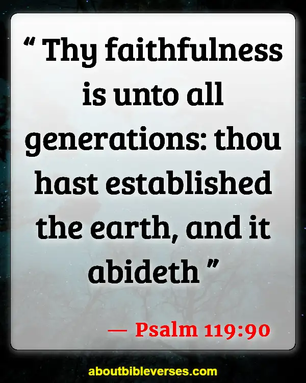 Bible Scriptures On Faithfulness And Commitment (Psalm 119:90)