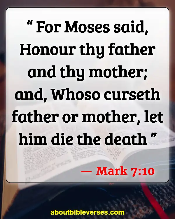 Bible Verses About Disrespecting Your Mother (Mark 7:10)