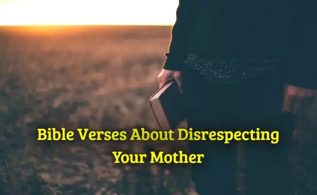 Bible Verses About Disrespecting Your Mother