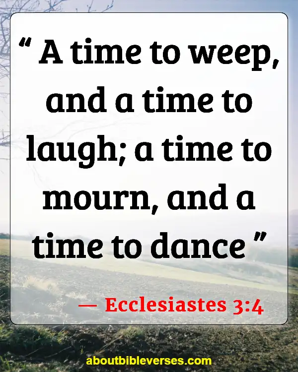 Bible Verses About Fun (Ecclesiastes 3:4)