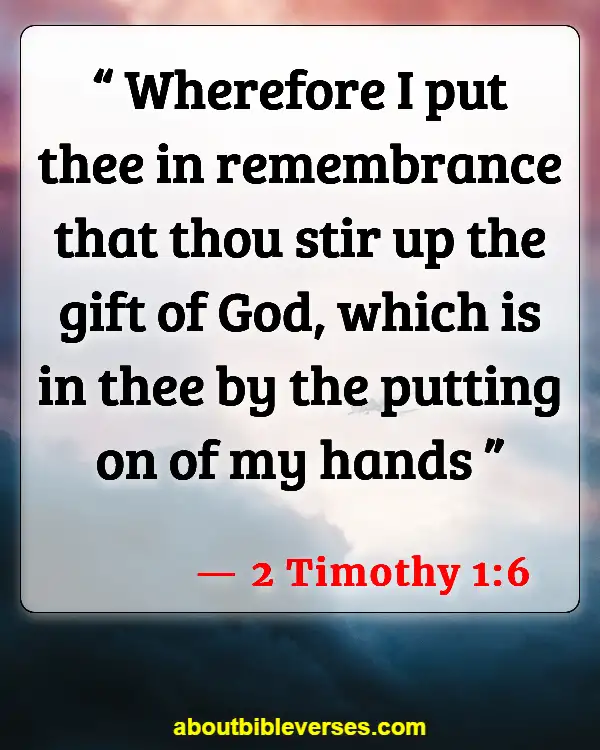 Bible Verses About Gifts And Talents (2 Timothy 1:6)