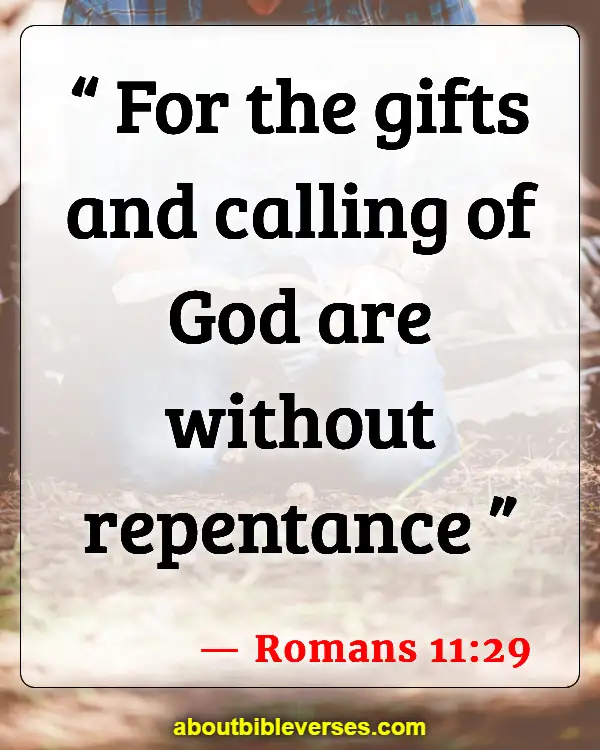 Bible Verses About Gifts And Talents (Romans 11:29)