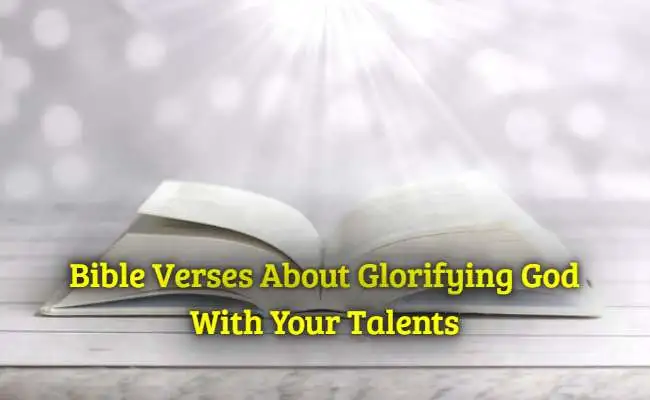 Bible Verses About Glorifying God With Your Talents