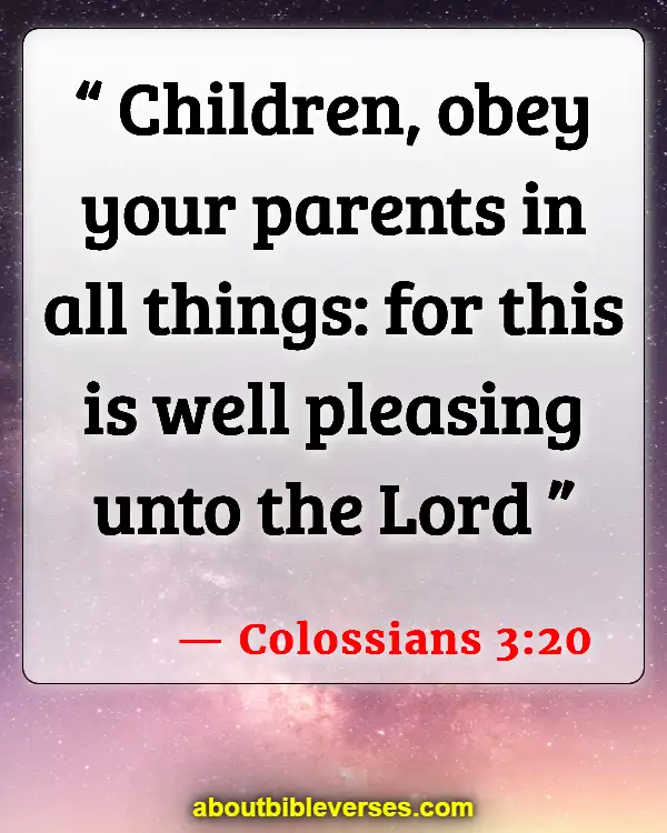 Bible Verses For Teenage Problems (Colossians 3:20)
