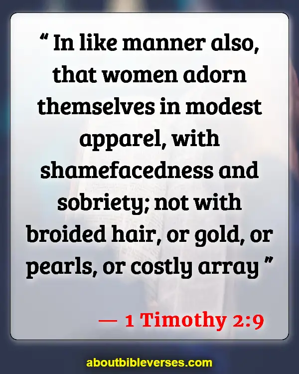 Bible Verses About Respecting Your Body (1 Timothy 2:9)