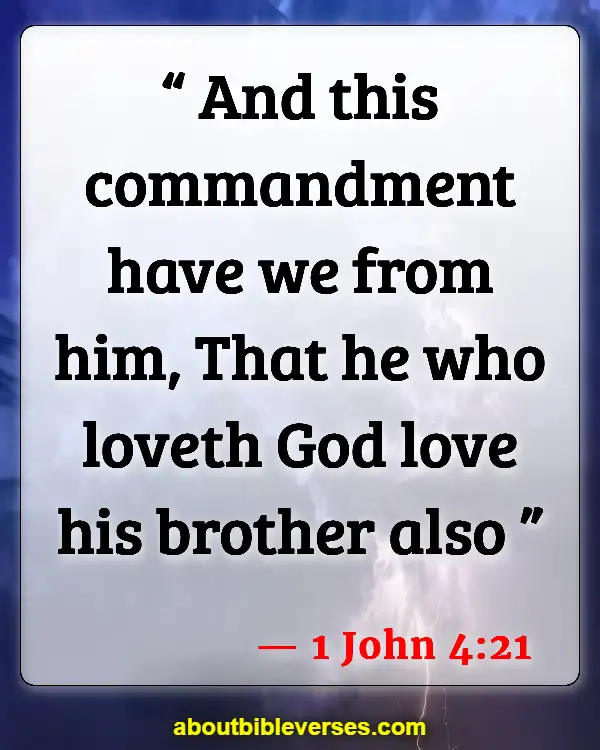 Bible Verses About Sibling Love (1 John 4:21)