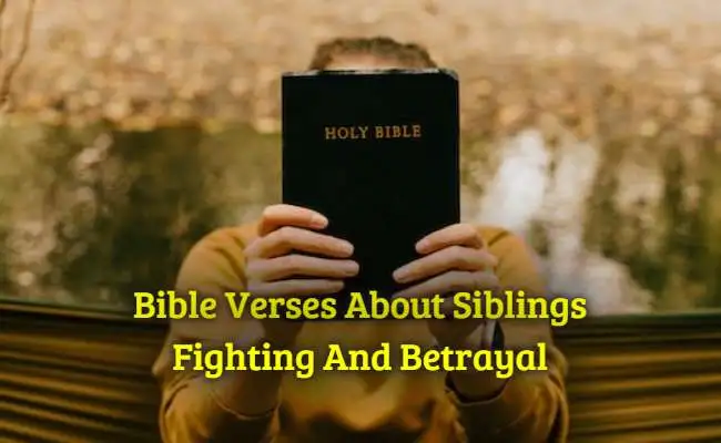 Bible Verses About Siblings Fighting And Betrayal