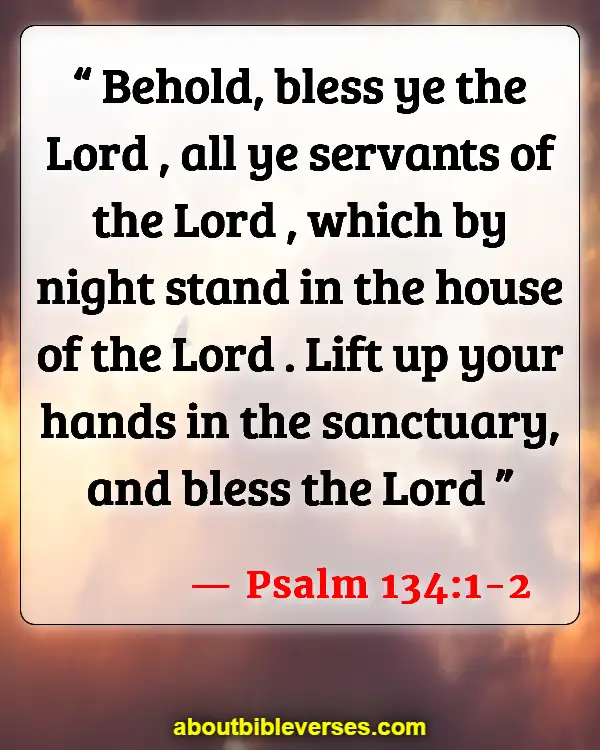 Bible Verses About Sleeping Well (Psalm 134:1-2)