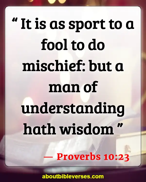 Bible Verses About Stupidity (Proverbs 10:23)