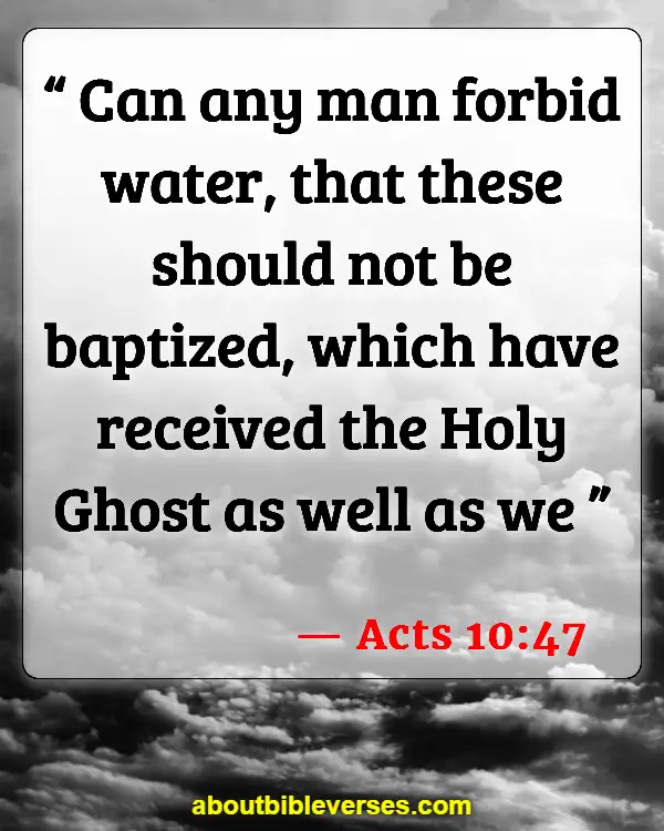 Bible Verses About The Sacrament Of Baptism (Acts 10:47)