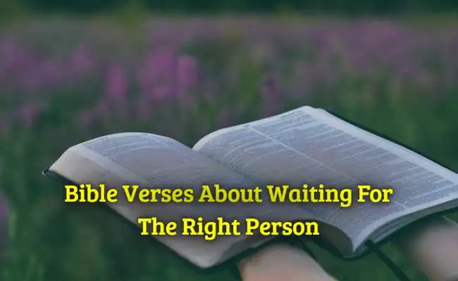 Bible Verses About Waiting For The Right Person