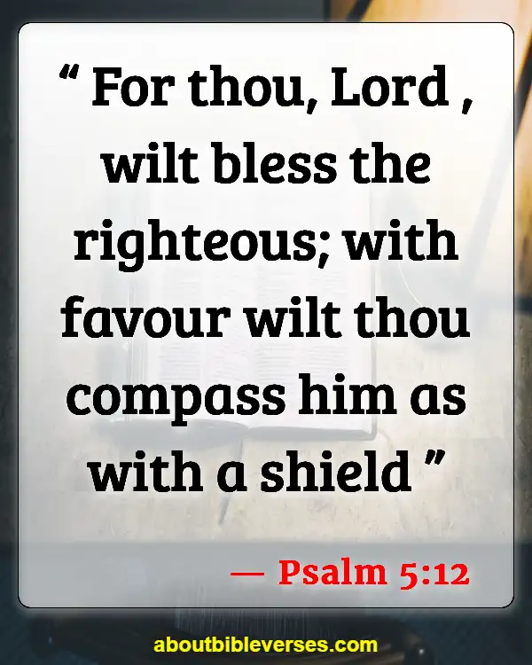 Bible Verses For Favour And Breakthrough (Psalm 5:12)