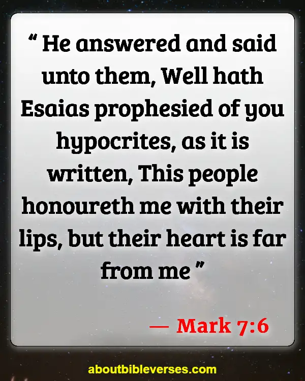 Bible Verses For God Hates Hypocrites (Mark 7:6)