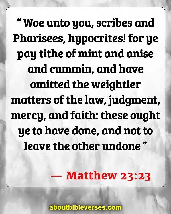 Bible Verses For God Hates Hypocrites (Matthew 23:23)